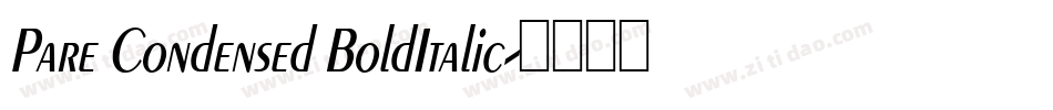 Pare Condensed BoldItalic字体转换